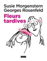 Fleurs tardives - Susie Morgenstern - 9782227493261