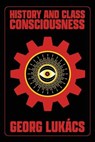 History and Class Consciousness: Studies in Marxist Dialectics - LUKÁCS,  Georg - 9782229555615