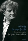 A l'orée du pays fertile - Jacques Lacarrière - 9782232123344