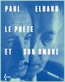 Le poète et son ombre - Paul Eluard - 9782232146572
