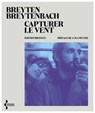 Capturer le vent - Breyten Breytenbach ; John Maxwell Coetzee - 9782232148835