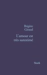 L Amour Est Tres Surestime - Brigitte Giraud - 9782234059252