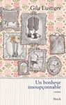 Un bonheur insoupçonnable - Gila Lustiger - 9782234066366