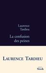 La confusion des peines - Laurence Tardieu - 9782234069817