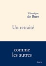 Un retraité - Véronique de Bure - 9782234070516