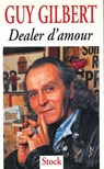 Dealer d'amour - Guy Gilbert - 9782234072626