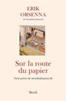 Sur la route du papier - Erik Orsenna - 9782234073463