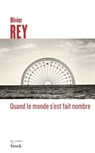 Quand le monde s'est fait nombre - Olivier Rey - 9782234073685