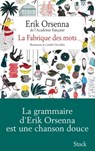 La Fabrique des mots - Erik Orsenna - 9782234074583