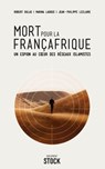 Mort pour la Françafrique - Jean-Philippe Leclaire ; Robert Dulas ; Marina Ladous - 9782234075832