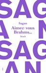 Aimez-vous Brahms - Françoise Sagan - 9782234076006