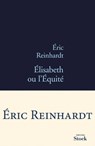 Élisabeth ou l'Équité - Eric Reinhardt - 9782234077072