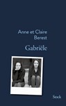 Gabriële - Claire Berest ; Anne Berest - 9782234080164