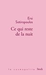 Ce qui reste de la nuit - Ersi Sotiropoulos - 9782234081703
