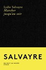 Marcher jusqu'au soir - Lydie Salvayre - 9782234083912