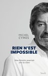Rien n'est impossible - Michel Cymes - 9782234093294