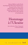 Hommage à l'Ukraine - Kateryna BABKINA ; Artem TCHEKH ; Boris KHERSONSKY ; Lyubko Deresh ; Irena KARPA ; Andriy LUBKA ; Anastasia LEVKOVA ; Oleksandr MYKHED ; Taras PROKHASKO ; Volodymyr RAFEYENKO ; Petro YATSENKO ; Taïs ZOLOTKOVSKA ; Luba Yakymtchouk ; Emmanuel Ruben ; Iryna  - 9782234094567