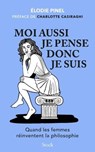 Moi aussi je pense donc je suis - Elodie Pinel ; Charlotte Casiraghi - 9782234096608