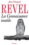 La connaissance inutile - Jean-François Revel - 9782246385813