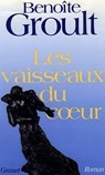 Les vaisseaux du coeur - Benoîte Groult - 9782246399599