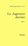 Le jugement dernier - Bernard-Henri Lévy - 9782246459194