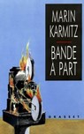 Bande à part - Marin Karmitz - 9782246488194