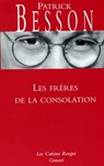 Les frères de la consolation - Patrick Besson - 9782246510598