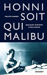 Honni soit qui Malibu - Philippe Garnier - 9782246518112