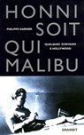 Honni soit qui Malibu - Philippe Garnier - 9782246518198