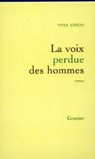 La voix perdue des hommes - Yves Simon - 9782246623892