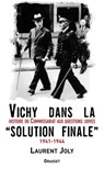 Vichy dans la «solution finale» - Laurent Joly - 9782246638490