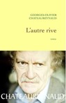 L'autre rive - Georges-Olivier Châteaureynaud - 9782246653097