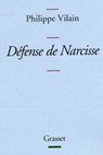 Défense de Narcisse - Philippe Vilain - 9782246672791