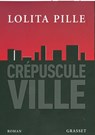 crépuscule ville - Lolita Pille - 9782246678397