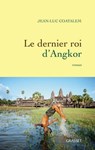 Le dernier roi d'Angkor - Jean-Luc Coatalem - 9782246696599