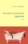 Je suis un écrivain japonais - Dany Laferrière - 9782246718093