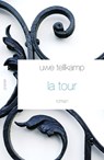 La Tour - Tellkamp-U - 9782246739715