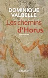 Valbelle-D: Chemins d'Horus - Valbelle-D - 9782246742517