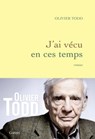 J'ai vécu en ces temps - Olivier Todd - 9782246748793