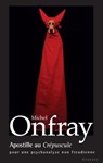 Apostille au crépuscule - Michel Onfray - 9782246783275