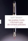 Les poètes morts n'écrivent pas de romans policiers - Björn Larsson - 9782246784531