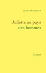Juliette au pays des hommes - Jean Giraudoux - 9782246786160