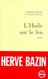 L'huile sur le feu - Hervé Bazin - 9782246788829