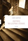 Derrière les portes closes - Care Santos - 9782246790020