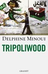 Tripoliwood - Delphine Minoui - 9782246790877