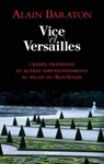 Vice et Versailles - Alain Baraton - 9782246791003