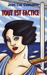 Tout est factice - Jean-Luc Coatalem - 9782246791133