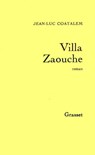 Villa Zaouche - Jean-Luc Coatalem - 9782246791157