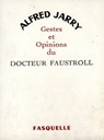 Gestes et opinions du docteur Faustroll - Alfred Jarry - 9782246792437