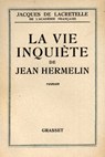 La vie inquiète de Jean Hermelin - Jacques de Lacretelle - 9782246794240